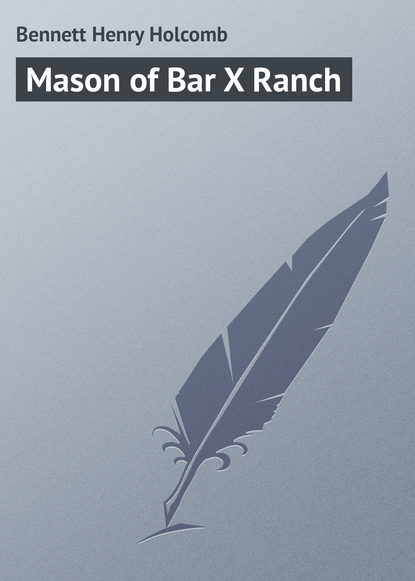 Mason of Bar X Ranch