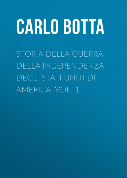 Storia della Guerra della Independenza degli Stati Uniti di America, vol. 1