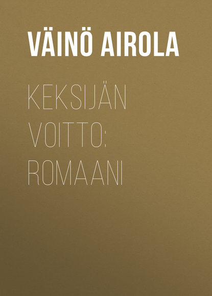Keksijän voitto: Romaani