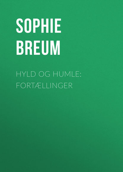 Hyld og Humle: Fortællinger