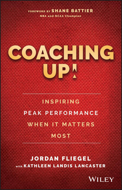 Coaching Up! Inspiring Peak Performance When It Matters Most