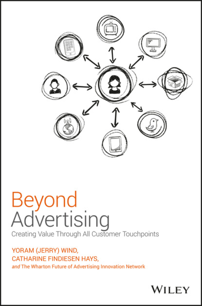 Beyond Advertising. Creating Value Through All Customer Touchpoints