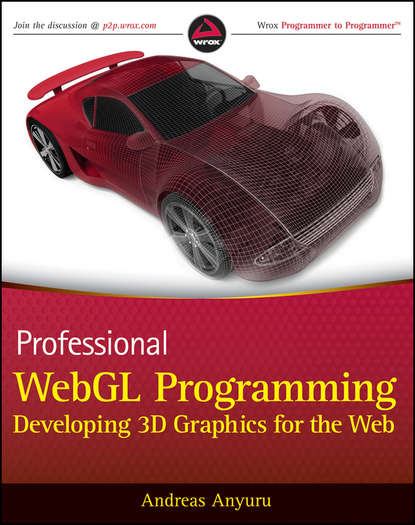 Professional WebGL Programming. Developing 3D Graphics for the Web