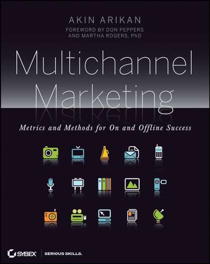 Multichannel Marketing. Metrics and Methods for On and Offline Success