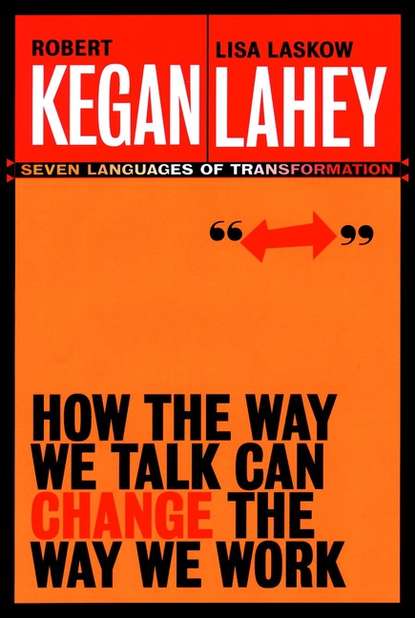 How the Way We Talk Can Change the Way We Work. Seven Languages for Transformation