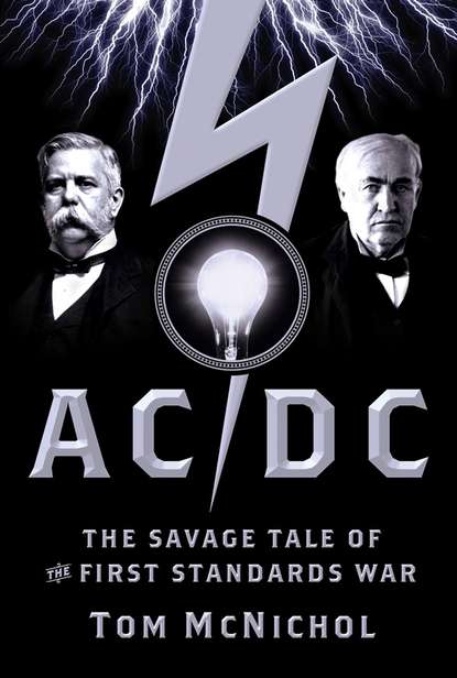 AC/DC. The Savage Tale of the First Standards War