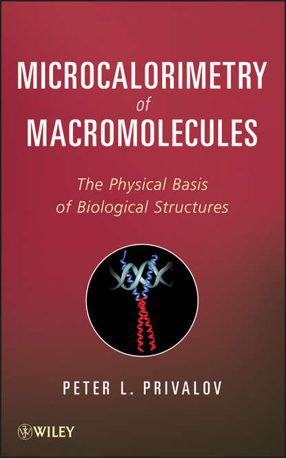 Microcalorimetry of Macromolecules. The Physical Basis of Biological Structures