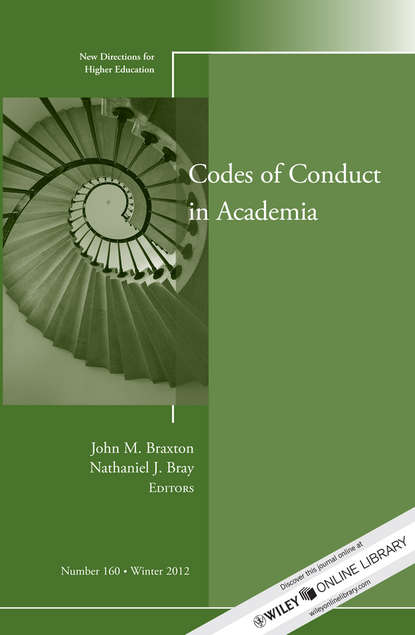 Codes of Conduct in Academia. New Directions for Higher Education, Number 160