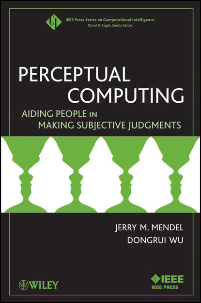 Perceptual Computing. Aiding People in Making Subjective Judgments