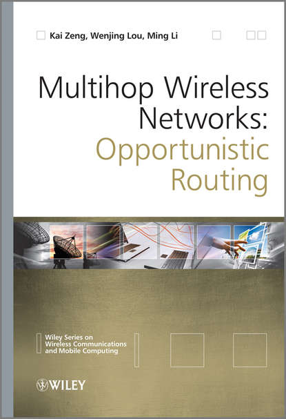 Multihop Wireless Networks. Opportunistic Routing