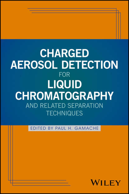 Charged Aerosol Detection for Liquid Chromatography and Related Separation Techniques