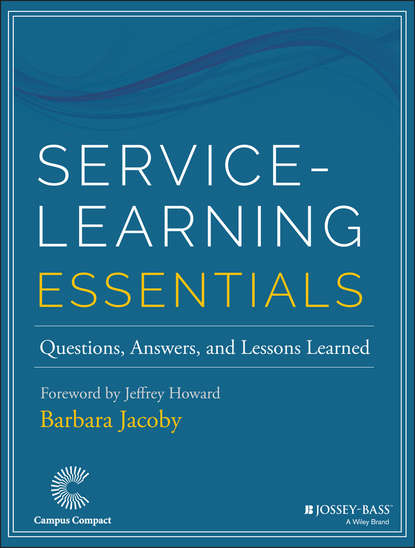 Service-Learning Essentials. Questions, Answers, and Lessons Learned