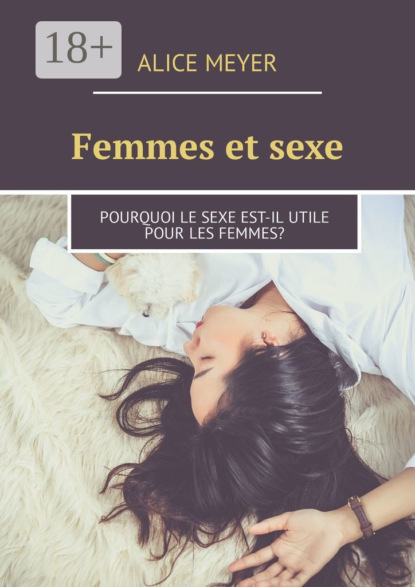 Femmes et sexe. Pourquoi le sexe est-il utile pour les femmes?