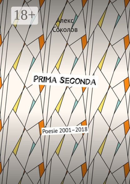 Prima seconda. Poesie 2001–2018