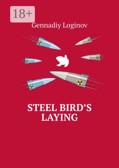 Steel Bird’s Laying