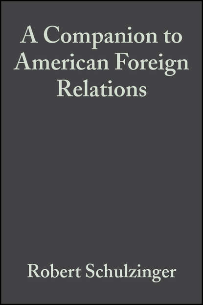 A Companion to American Foreign Relations