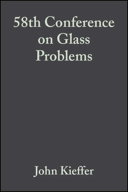 58th Conference on Glass Problems