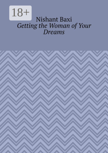 Getting the Woman of Your Dreams