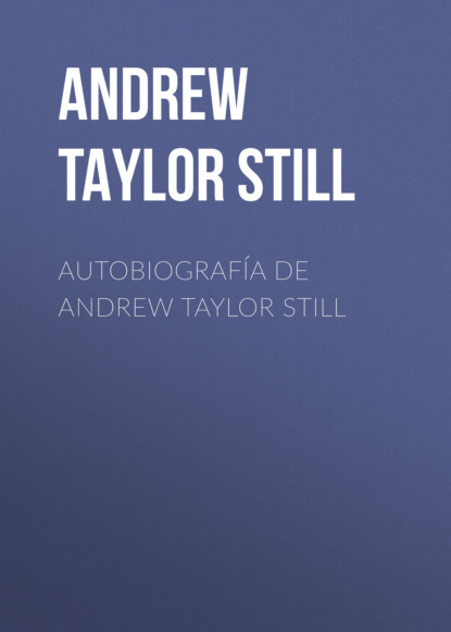Autobiografía de Andrew Taylor Still