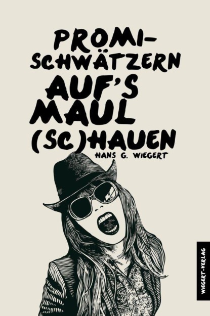 Promi-Schwätzern auf das Maul (Sc) Hauen
