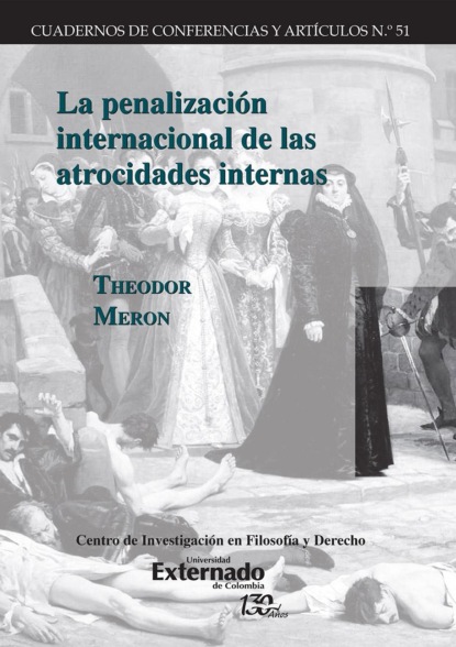 La penalización internacional de las atrocidades internas
