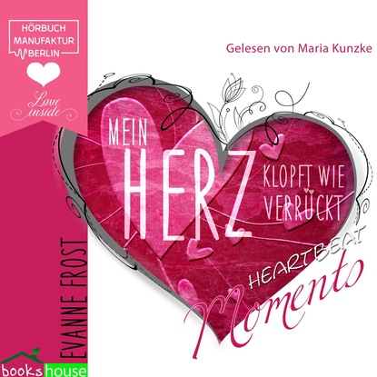 Mein Herz klopft wie verrückt (Ungekürzt)