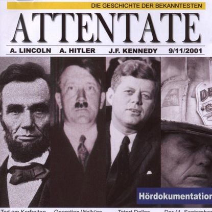 Die Geschichte der bekanntesten Attentate