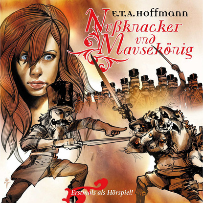 E.T.A. Hoffmann, Folge 1: Nußknacker und Mausekönig