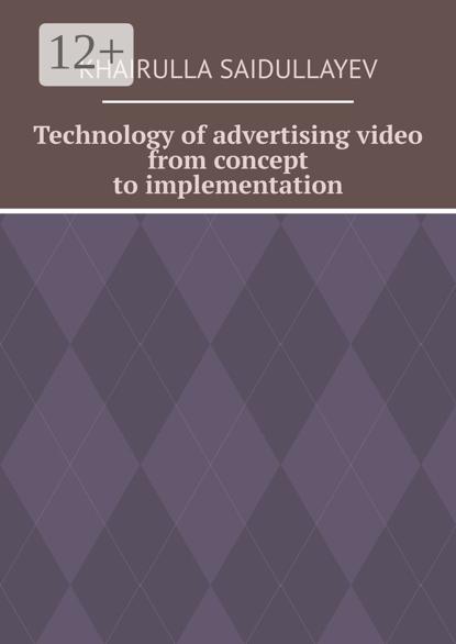 Technology of advertising video from concept to implementation