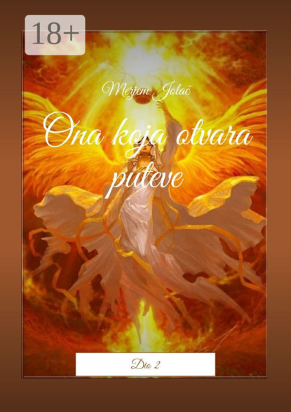 Ona koja otvara puteve. Dio 2