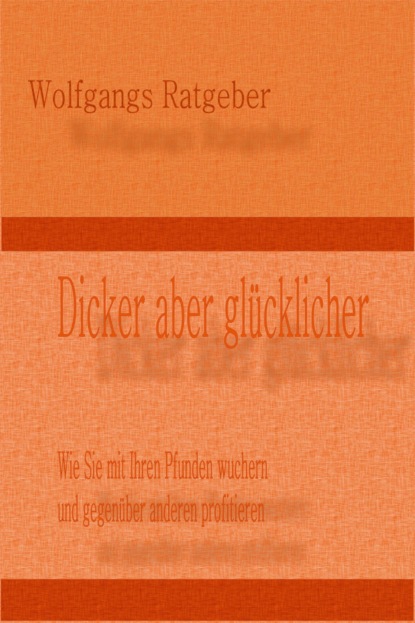 Dicker aber glücklicher