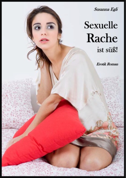 Sexuelle Rache ist süß!