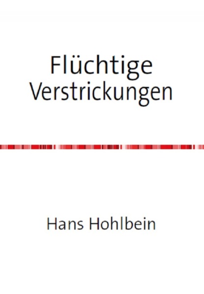 Flüchtige Verstrickungen