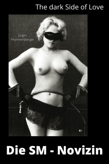 The Dark Side of Love: Die SM - Novizin