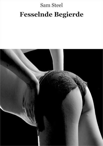 Fesselnde Begierde