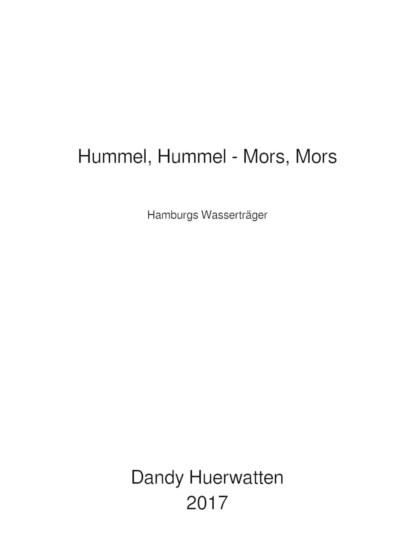 Hummel, Hummel - Mors, Mors