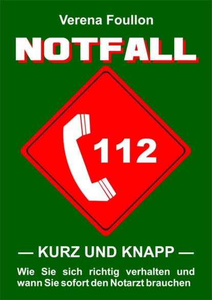 Notfall – kurz und knapp –