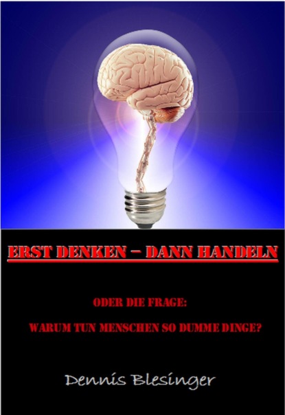 Erst Denken - Dann Handeln