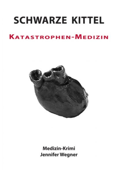 SCHWARZE KITTEL - Katastrophen-Medizin