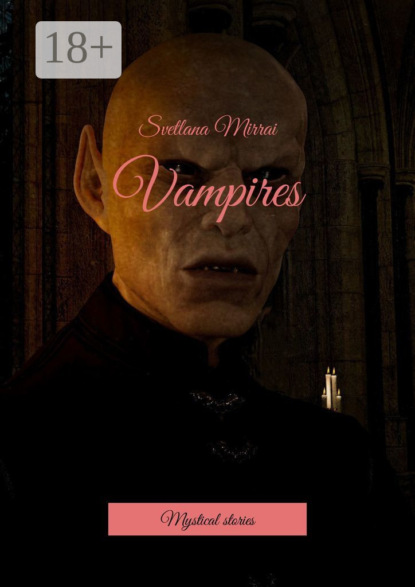 Vampires. Mystical stories