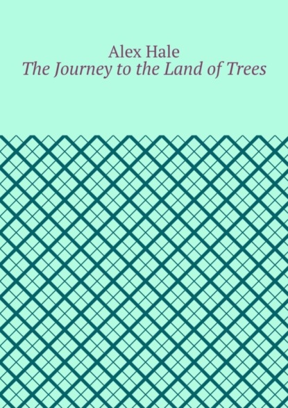 The Journey to the Land of Trees