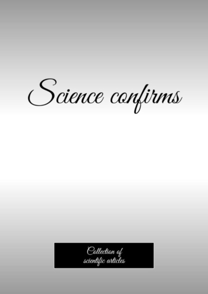 Science confirms. Collection of scientific articles