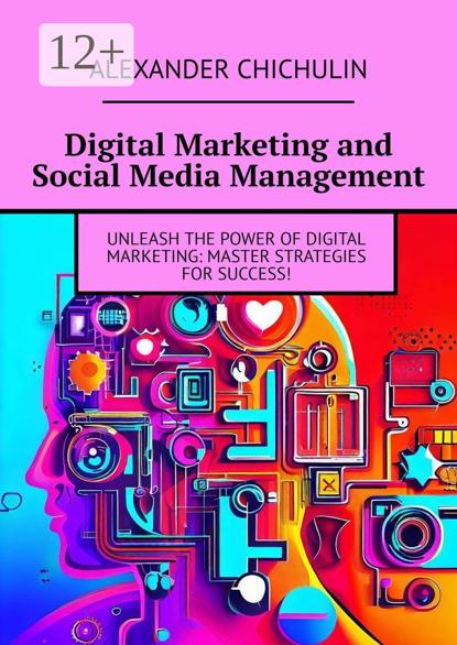 Digital Marketing and Social Media Management