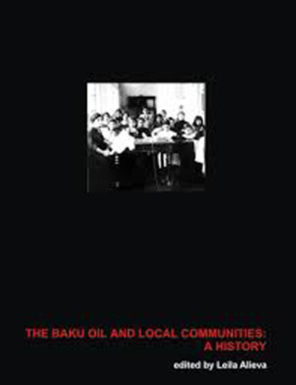 The Baku Oil and Local Communities: A History