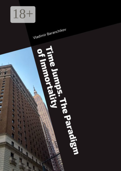 Time Jumps. The Paradigm of Immortality