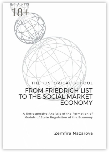 The Historical School: From Friedrich List to the Social Market Economy