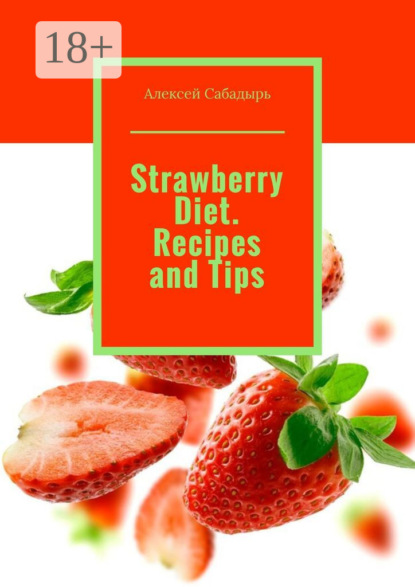 Strawberry Diet. Recipes and Tips