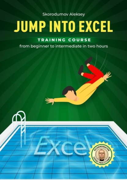 Jump into Excel. Training Course from Beginner to Intermediate in two hours