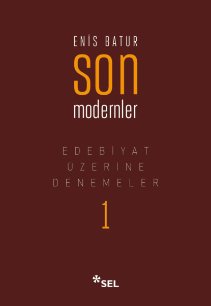 Son Modernler - Edebiyat Üzerine Denemeler I