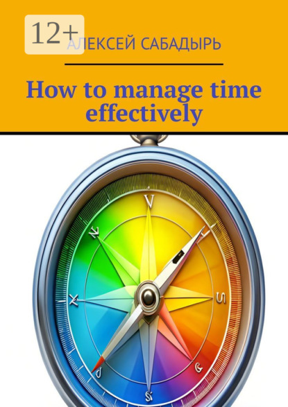 How to manage time effectively